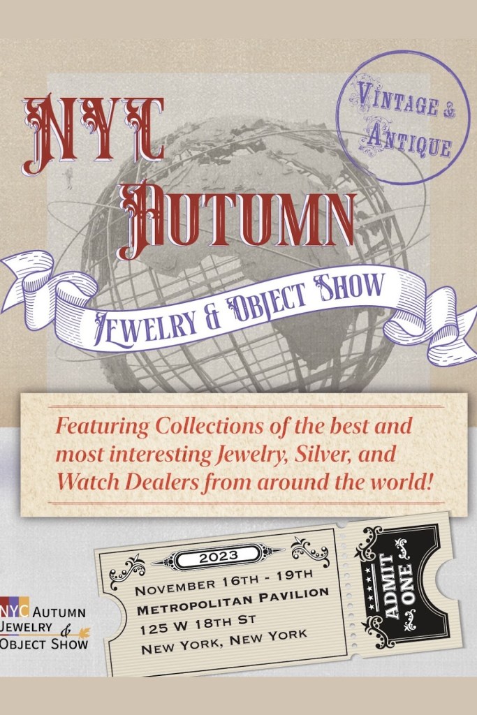 The Autumn NYC Jewelry and Object Show November 2023! New antique show and jewelry show with jewelry dealers from all around the world! 